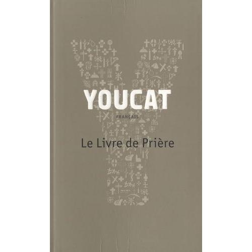Youcat - Le Livre De Prière