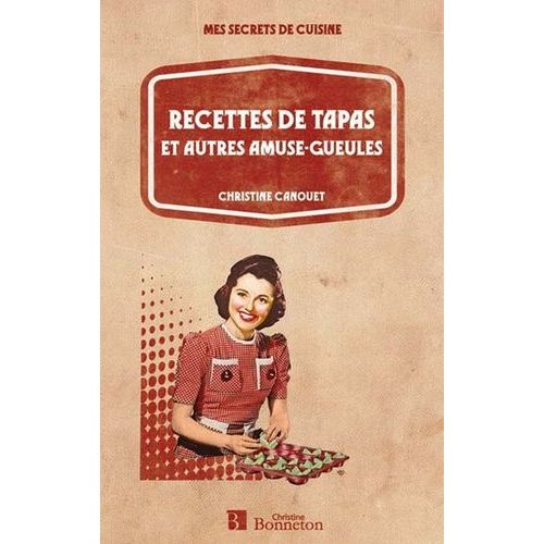 Recettes De Tapas Et Autres Amuse-Gueules