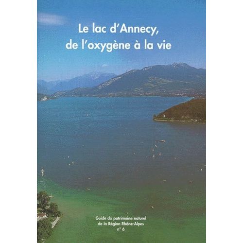 Le Lac D'annecy - De L'oxygène À La Vie