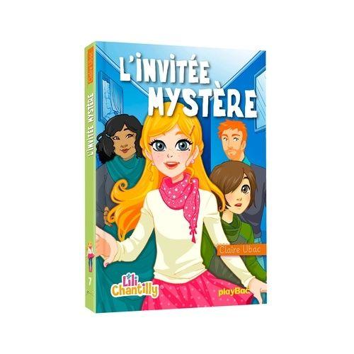 Lili Chantilly Tome 7 - L'invitée Mystère