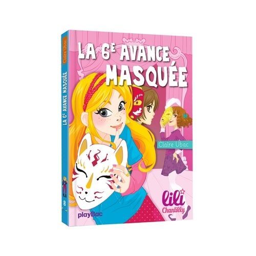 Lili Chantilly Tome 8 - La 6e Avance Masquée