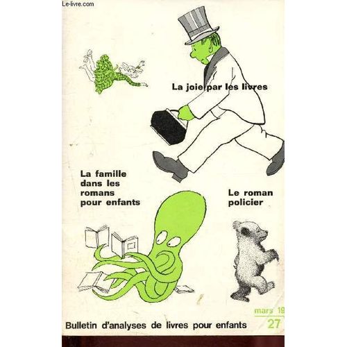 Bulletin D Analyses De Livres Pour Enfants N° 27 - Mars 1972 : Le Roman Policier, Par Isabelle Jan - La Famille Dans Le Roman Pour Enfants, Par Marion Durand - Analyses Sur Fiches,Etc.