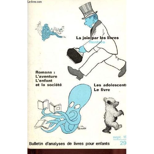 Bulletin D Analyses De Livres Pour Enfants N° 29 - Septembre 1972 : Dialogue Entre Auteur Et Critique : La Parole Est À Jacqueline Cervon - Livres Pour Adolescents - L Aventure, Par Isabelle Jan - L(...)