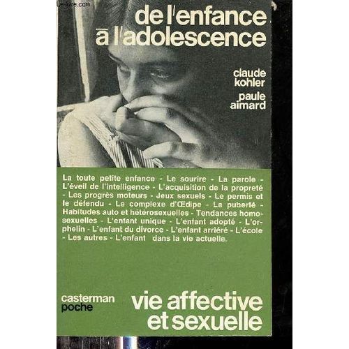 De L Enfance À L Adolescence - Collection Vie Affective Et Sexuelle N°6.