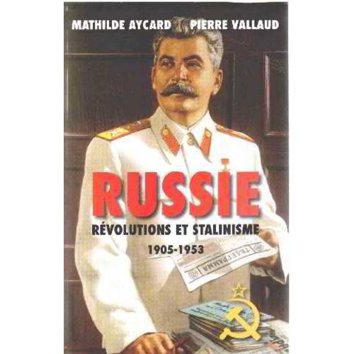 Russie/ Revolutions Et Stalinisme 1905-1953