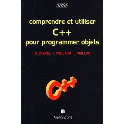 Comprendre Et Utiliser C Pour Programmer Objets