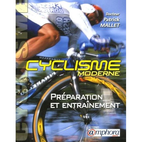 Le Cyclisme Moderne - Préparation Et Entraînement