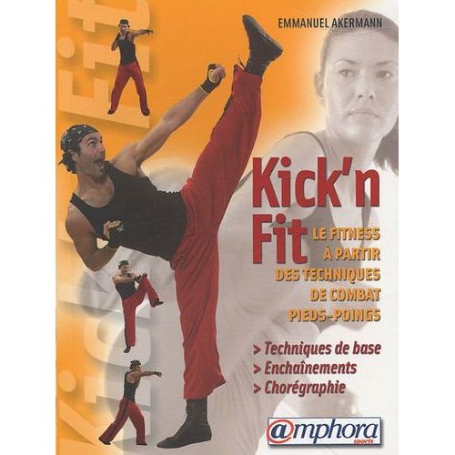 Kick'n Fit - Quand Les Arts Martiaux Rencontrent Le Fitness