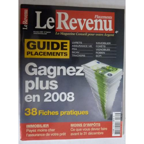 Le Revenu 135 Décembre 2007 - Gagnez Plus - 38 Fiches Pratiques