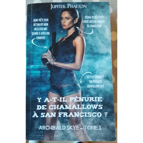 Y A-T-Il Pénurie De Chamallows À San Francisco ? Archibald Skye - Tome 1
