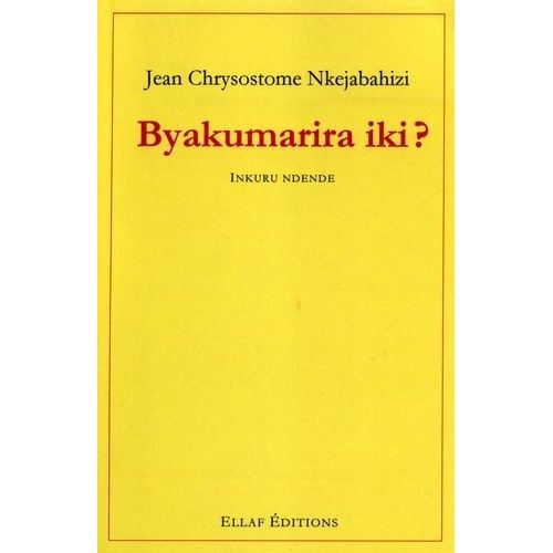 Byakumarira Iki ? - Edition En Kinyarwanda