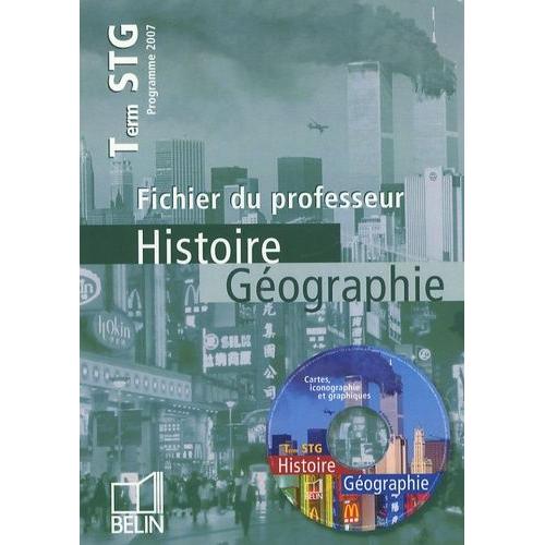 Histoire Géographie Tle Stg - Fichier Du Professeur (1 Cd-Rom)