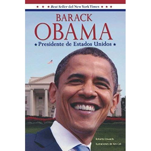Barack Obama: Presidente De Estados Unidos/ President Of The United States