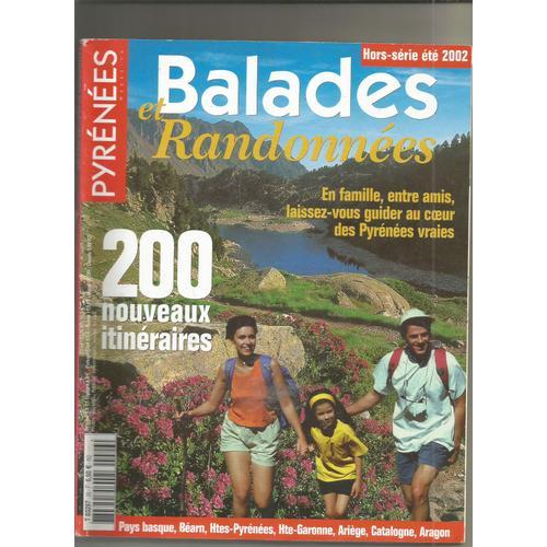 Pyrénées Magazine Balades Et Randonnées Hors-Série Été 2002 200 Nouveaux Itinéraires