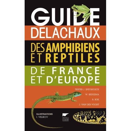 Guide Delachaux Des Amphibiens Et Reptiles De France Et D'europe