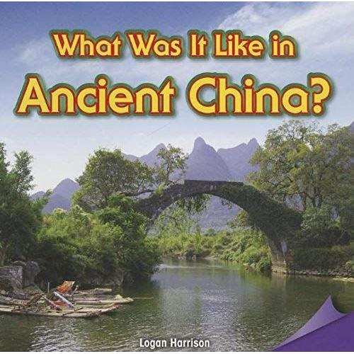What Was It Like In Ancient China? (Infomax Common Core Readers)