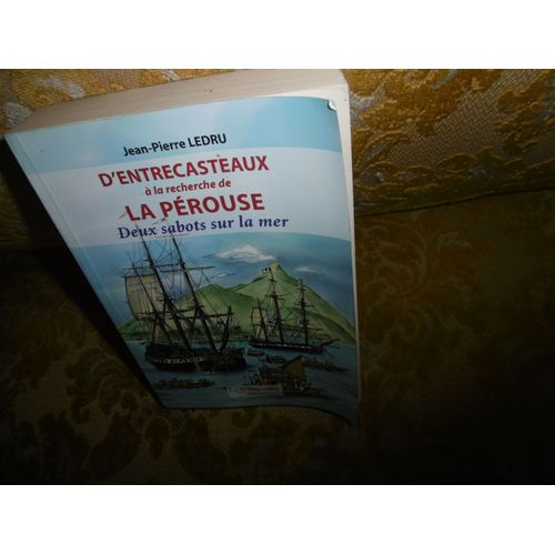 D'entrecasteaux À La Recherche De La Perouse : Deux Sabots Sur La Mer