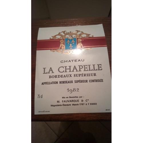 Étiquette De Vin Château La Chapelle Bordeaux Supérieur 1982 Neuve