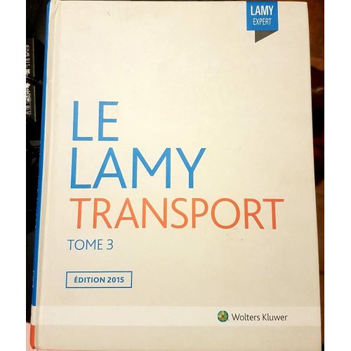 Le Lamy Transport (Lamy Droit Des Transports)