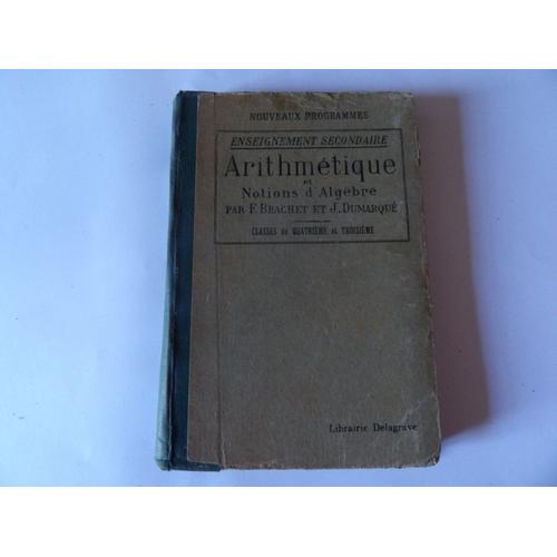 Arithmétique Et Notions D'algèbre - Classes De 4e Et 3e (4e Édition) 1929