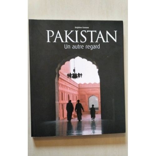 Pakistan, Un Autre Regard
