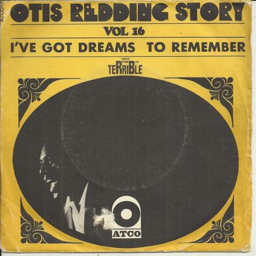 Otis Redding Story Vol 16 : I've Got Dreams To Remember (Zelma Redding - Otis Redding - J. Rock) 3'10 / Nobody's Fault But Mine (Otis Redding) 2'20