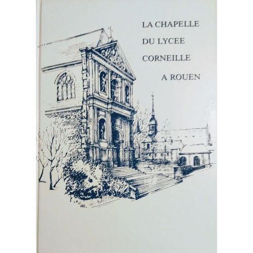 La Chapelle Du Lycée Corneille À Rouen