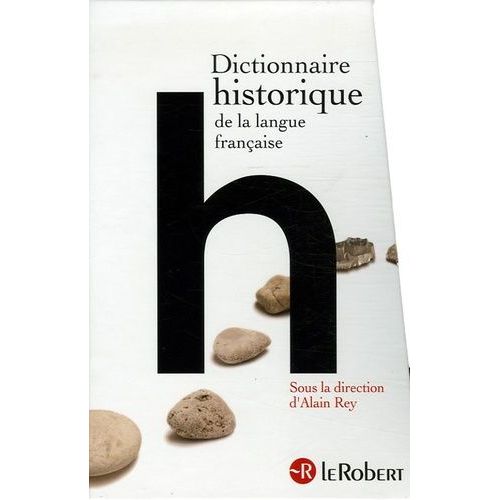 Dictionnaire Historique De La Langue Française En 3 Volumes : Tome 1, De A À E - Tome 2, De F À Pr - Tome 3, De Pr À Z