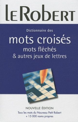 Dictionnaire Le Robert Des Mots Croises Mots Fleches Jeux De Lettres De Carl Aderhold Rakuten