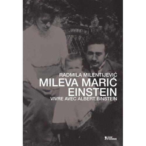 Mileva Maric Einstein - Vivre Avec Albert Einstein
