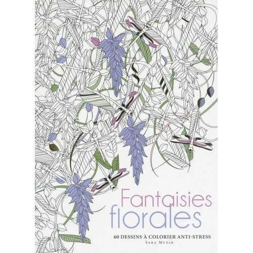 Fantaisies Florales - 60 Dessins À Colorier Anti-Stress