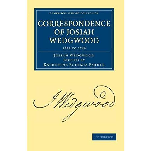 Correspondence Of Josiah Wedgwood