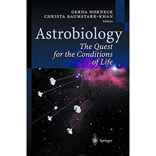 Astrobiology: The Quest For The Conditions Of Life (Physics And Astronomy Online Library)
