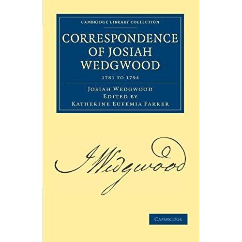 Correspondence Of Josiah Wedgwood