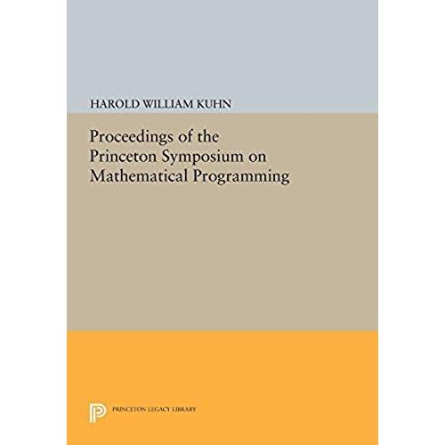 Proceedings Of The Princeton Symposium On Mathematical Programming