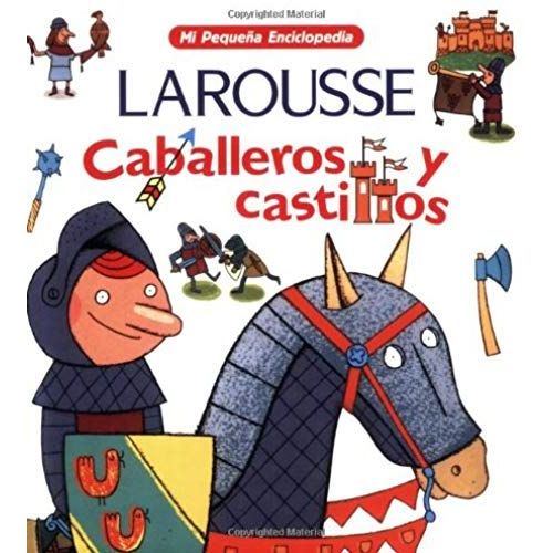 Caballeros Y Castillos (Mi Pequena Enciclopedia)