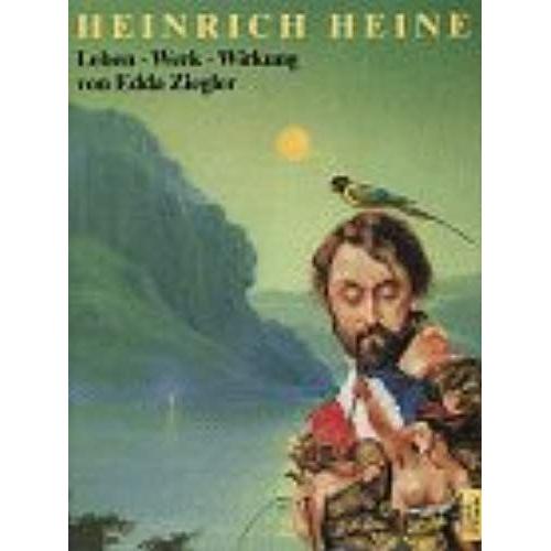 Heinrich Heine: Leben, Werk, Wirkung