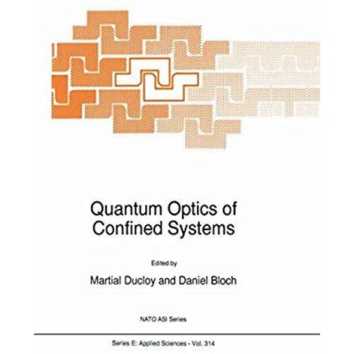 Quantum Optics Of Confined Systems