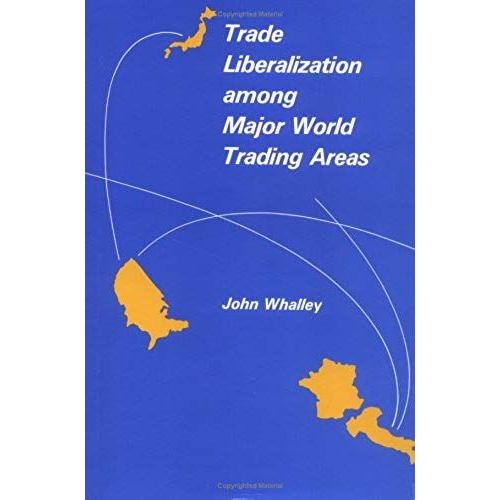 Trade Liberalization Among Major World Trading Areas