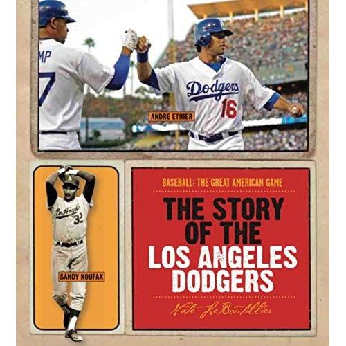 The Story Of The Los Angeles Dodgers (Baseball: The Great American Game)