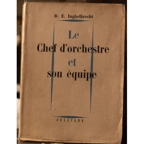 Inghelbrecht Le Chef D Orchestre Et Son Équipe 1949 Signé