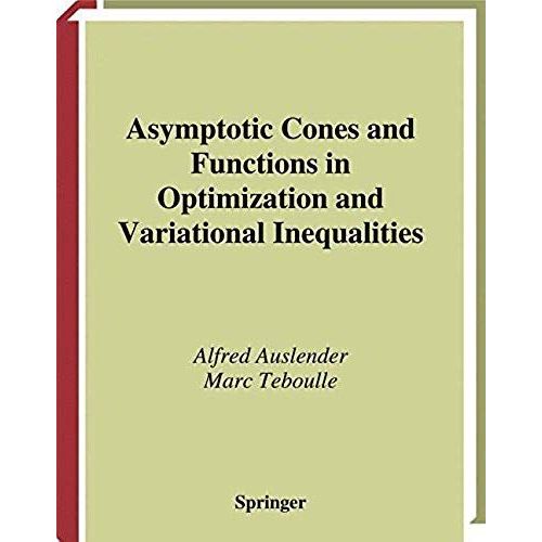 Asymptotic Cones And Functions In Optimization And Variational Inequalities