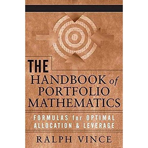 The Handbook Of Portfolio Mathematics