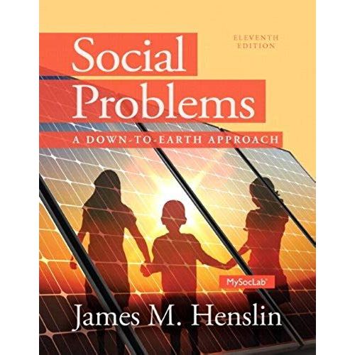 Social Problems: A Down To Earth Approach Plus New Mysoclab With Pearson Etext --Access Card Package