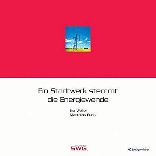 Ein Stadtwerk Stemmt Die Energiewende