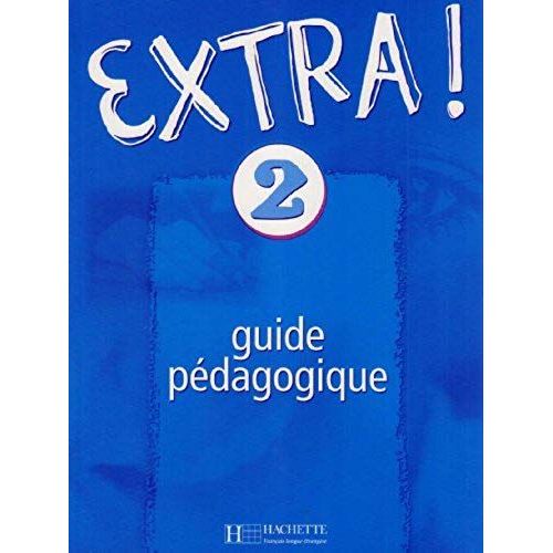 Extra ! 2 - Guide Pédagogique