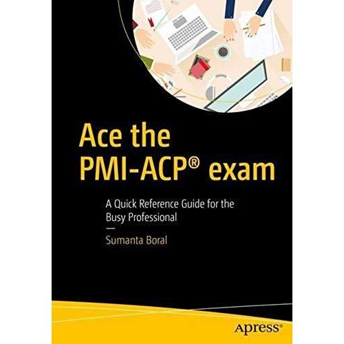 Ace The Pmi-Acp® Exam