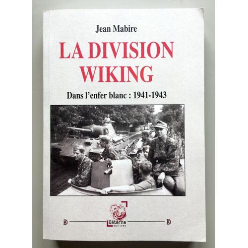 La Division Wiking Dans L'enfer Blanc : 1941-1943