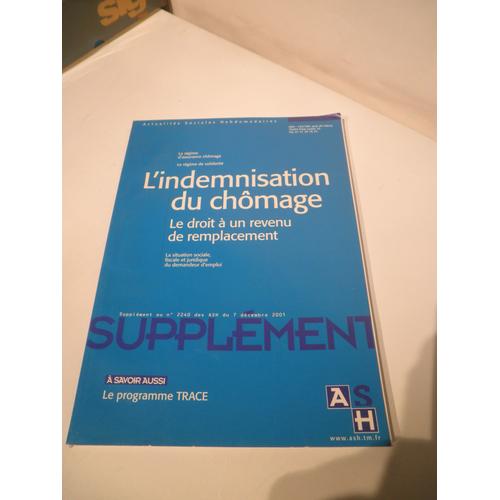 Actualités Sociales Hebdomadaires Hors-Série N° 2240 : L'indemnisation Du Chômage - Le Droit À Un Revenu De Remplacement
