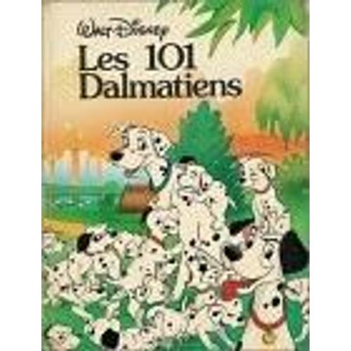 Les 101 Dalmatiens - Walt Disney - Fernand Nathan - 1981